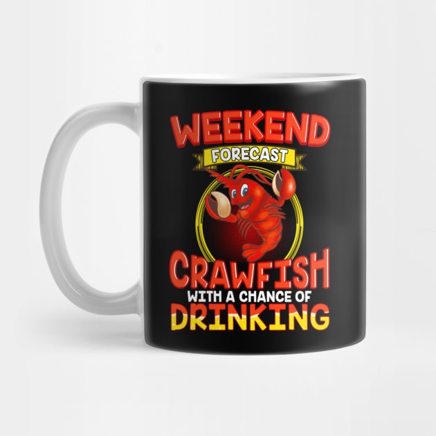 Weekend Forecast Crawfish With A Chance Of Drinking by E